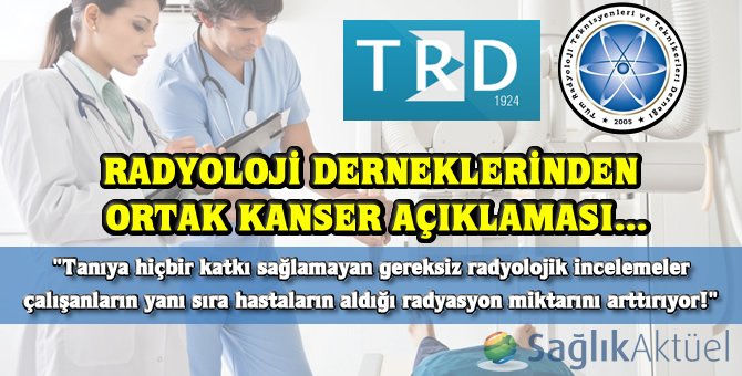 Radyoloji Dernekleri ortak kanser açıklaması yaptı