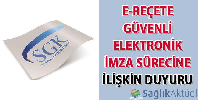 E-reçete güvenli elektronik imza sürecine ilişkin duyuru-05.10.2016