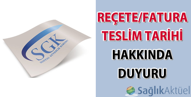 Reçete/Fatura teslim tarihi hakkında duyuru-02.09.2016