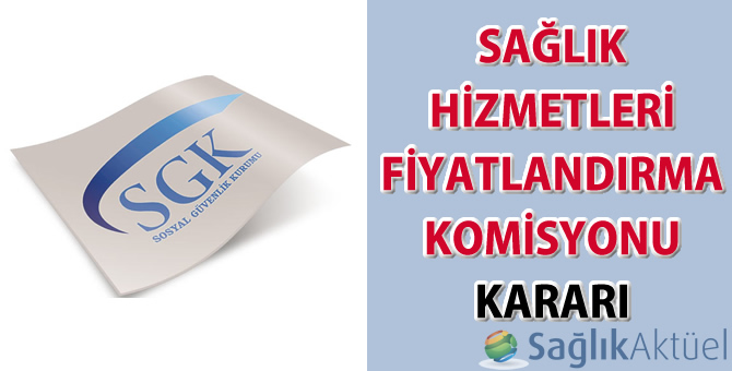 Sağlık Hizmetleri Fiyatlandırma Komisyonu Kararı-04.09.2019