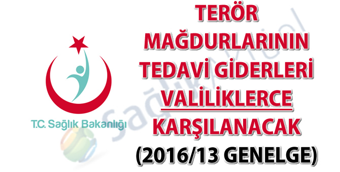 Terör mağdurlarının tedavi giderleri valiliklerce karşılanacak