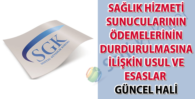 Sağlık Hizmeti Sunucularının Ödemelerinin Durdurulmasına İlişkin Usul ve Esaslar
