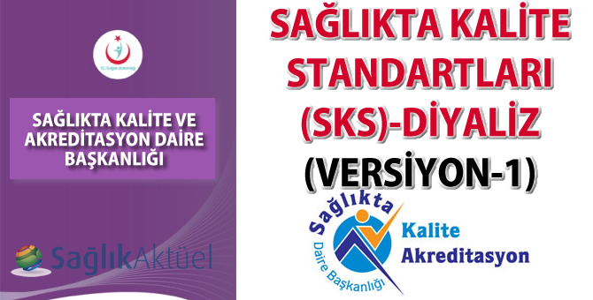 Sağlıkta Kalite Standartları (SKS) Diyaliz Seti (Versiyon1) yayınlandı