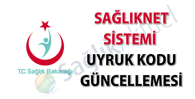 Sağlıknet sistemi uyruk kodu güncellemesi