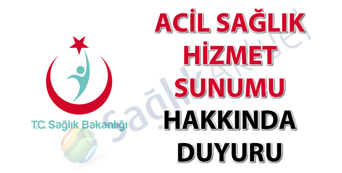 Acil Sağlık Hizmet Sunumu hakkında duyuru