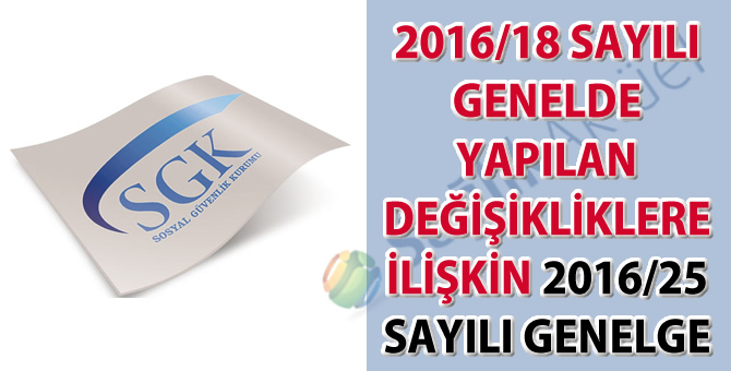 2016/18 sayılı genelde yapılan değişikliklere ilişkin 2016/25 sayılı genelge