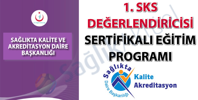 1. SKS Değerlendiricisi Sertifikalı Eğitim Programı hakkında duyuru