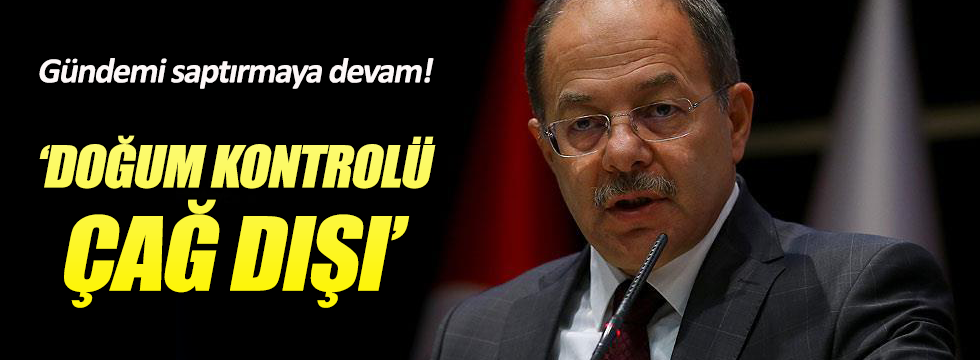 Sağlık Bakanı Recep Akdağ: "Doğum kontrolü çağ dışı"