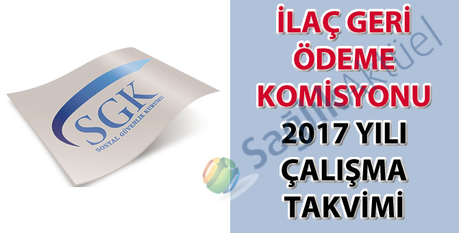 İlaç Geri Ödeme Komisyonu 2017 Yılı Çalışma Takvimi