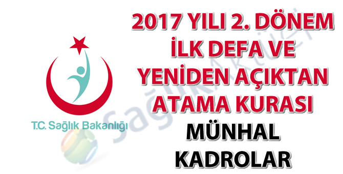 2017 yılı 2. dönem ilk defa ve yeniden atama kurası münhal kadrolar