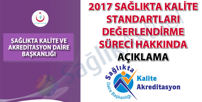 2017 Sağlıkta Kalite Standartları değerlendirme süreci hakkında açıklama