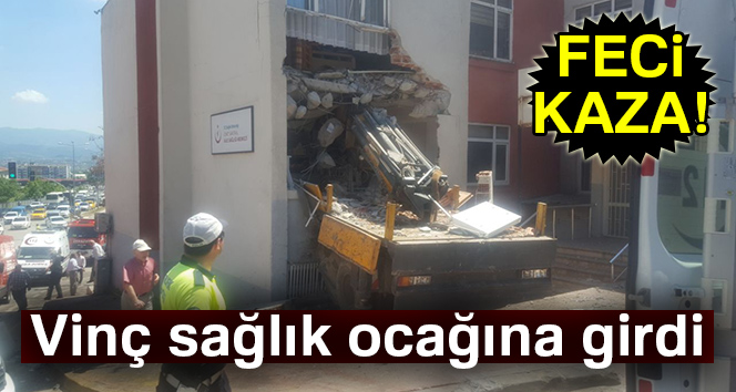 Vinç sağlık ocağına girdi