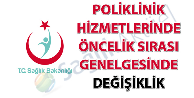 Poliklinik Hizmetlerinde Öncelik Sırası Genelgesinde değişiklik