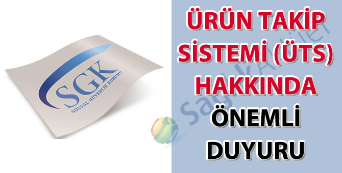 Ürün Takip Sistemi (ÜTS) hakkında önemli duyuru