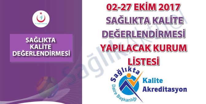 02-27 Ekim 2017 Sağlıkta Kalite Değerlendirmesi Yapılacak Kurum Listesi