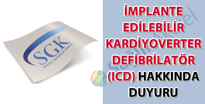 İmplante Edilebilir Kardiyoverter Defibrilatör (ICD) hakkında duyuru
