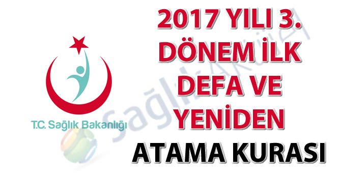 2017 yılı 3. dönem ilk defa ve yeniden atama kurası