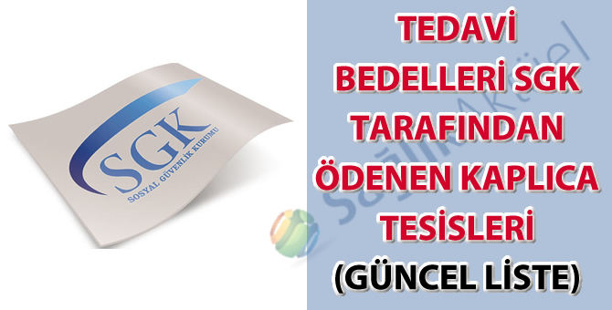 Tedavi bedelleri SGK tarafından ödenen kaplıca tesisleri güncel liste-26.03.2019