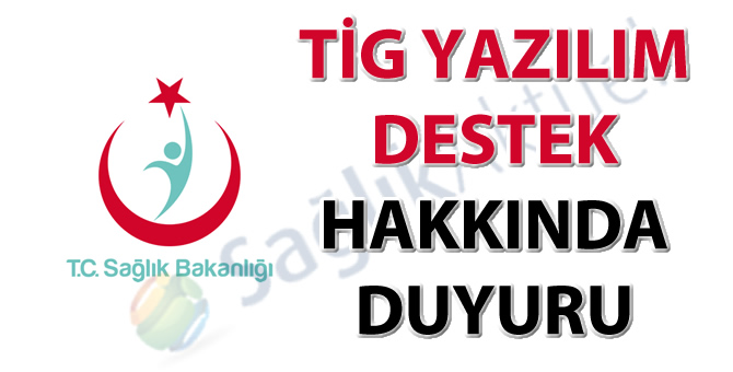 TİG yazılım destek hakkında duyuru