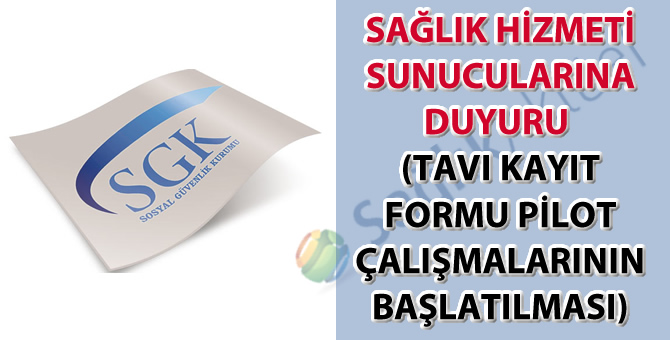 Sağlık Hizmeti Sunucularına Duyuru (TAVI Kayıt Formu Pilot Çalışmalarının Başlatılması)