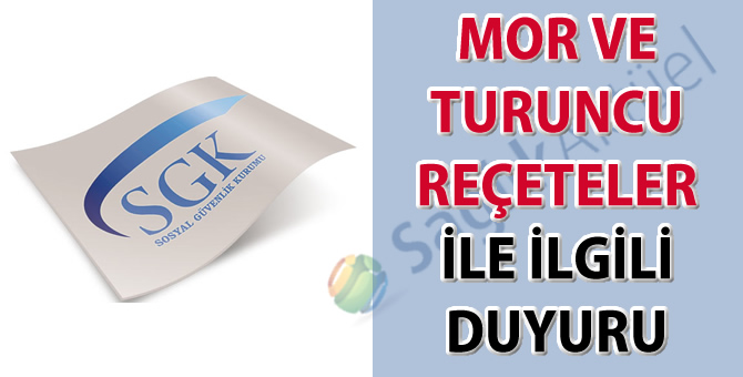 Mor ve turuncu reçeteler ile ilgili duyuru