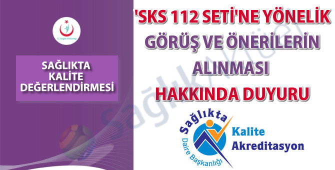 'SKS 112 Seti'ne yönelik görüş ve önerilerin alınması hakkında duyuru