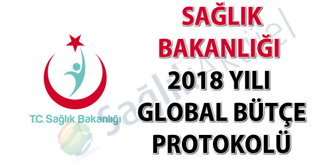 Sağlık Bakanlığı 2018 Yılı Global Bütçe Protokolü