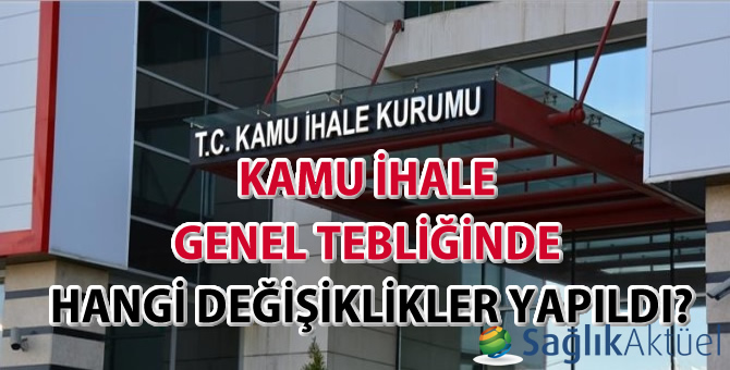 Kamu İhale Genel Tebliğinde hangi değişiklikler yapıldı?