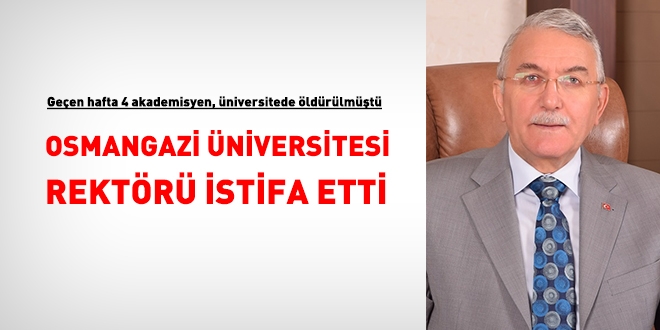 Flaş! Osmangazi Üniversitesi Rektörü istifa etti