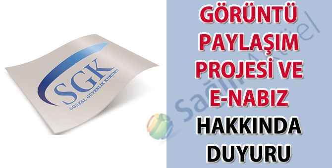 Görüntü Paylaşım Projesi ve e-Nabız Hakkında Duyuru