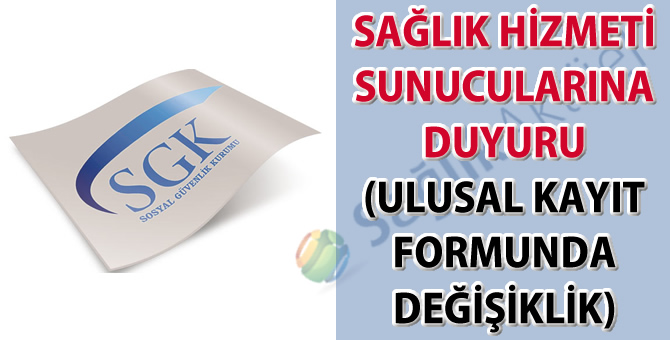 Sağlık Hizmeti Sunucularına Duyuru (Ulusal Kayıt Formunda Değişiklik)