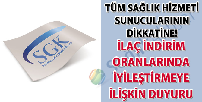 İlaç indirim oranlarında iyileştirmeye ilişkin duyuru