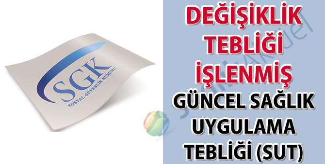 05.07.2018 Değişiklik Tebliği İşlenmiş Güncel 2013 SUT