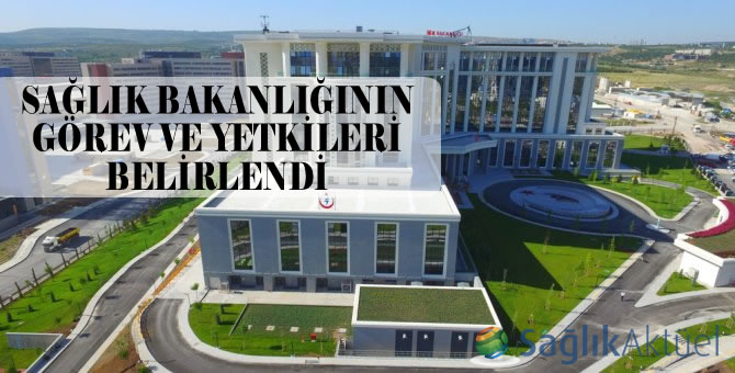 Sağlık Bakanlığının görev ve yetkileri belirlendi