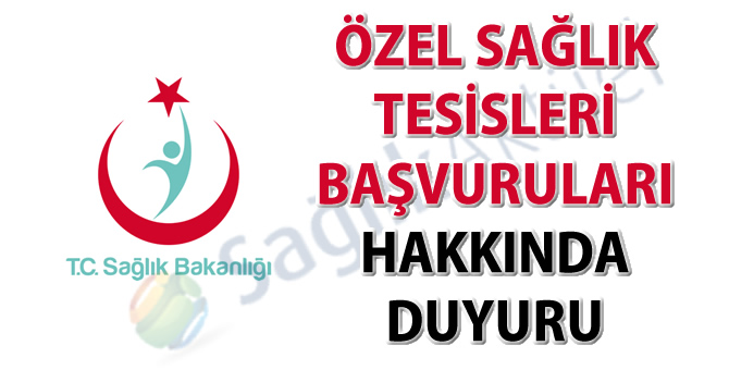 Özel sağlık tesisleri başvuruları hakkında duyuru