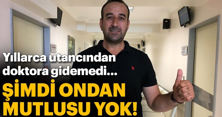 Utandığı için 13 yıl doktora gitmedi, tedavisinin ardından baba oldu