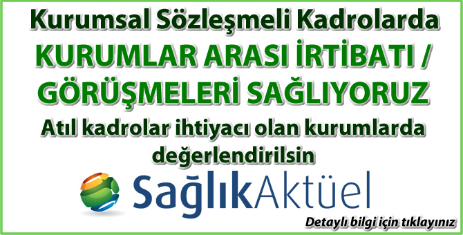 Kurumsal Sözleşmeli Kadrolarda İrtibatı Sağlıyoruz