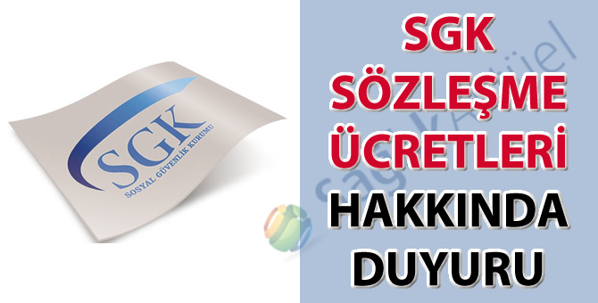 SGK Sözleşme ücretleri hakkında duyuru