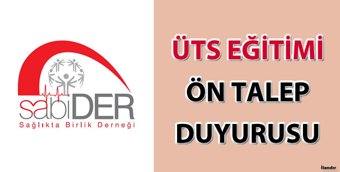 ÜTS Eğitimi Ön Talep Duyurusu