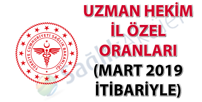 2019 yılı uzman hekim il özel oranları