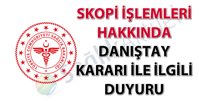 Skopi işlemleri hakkında Danıştay kararı ile ilgili duyuru
