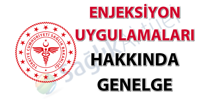 Enjeksiyon Uygulamaları Hakkında Genelge (2019/11)