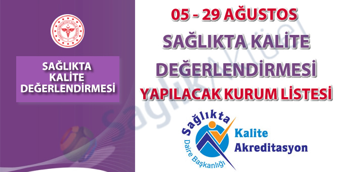 05-29 Ağustos 2019 Sağlıkta Kalite Değerlendirmesi Yapılacak Kurum Listesi