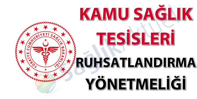 Kamu Sağlık Tesisleri Ruhsatlandırma Yönetmeliği