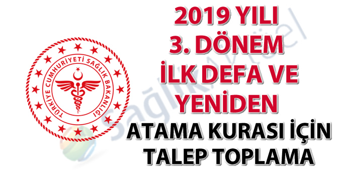 2019 yılı 3. dönem ilk defa ve yeniden atama kurası için talep toplama