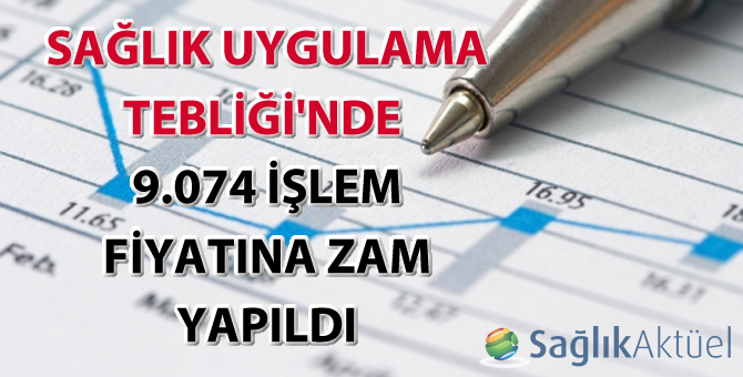 Sağlık Uygulama Tebliği'nde 9.074 işlem fiyatına zam yapıldı