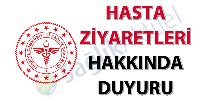 Hasta ziyaretleri hakkında duyuru