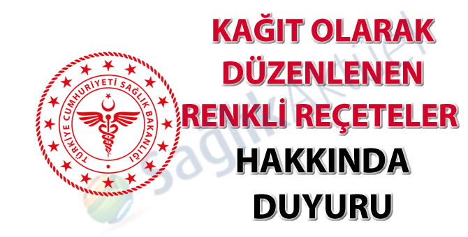 Kağıt olarak düzenlenen renkli reçeteler hakkında duyuru