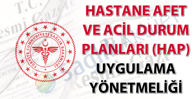 Hastane Afet ve Acil Durum Planları (HAP) Uygulama Yönetmeliği