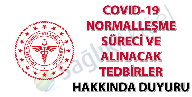 COVID-19 normalleşme süreci ve alınacak tedbirler hakkında duyuru-12.06.2020